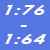 1:76 - 1:64